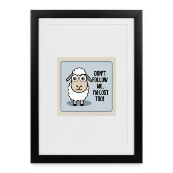 Moutons « Ne me suis pas – moi aussi je suis perdu ! » - Affiche encadrée (27 × 37 cm) - noir - Devant