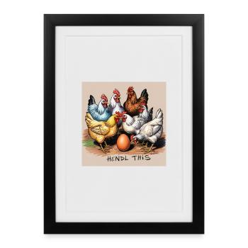 Poules « Hendl this » - Affiche encadrée (27 × 37 cm) - noir - Devant