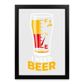 I Need Beer Fuel Gauge - I Need Beer - Framed poster (27 × 37 cm) - black - Front