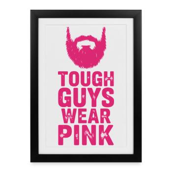 Tough Guys Wear Pink - Framed poster (27 × 37 cm) - black - Front