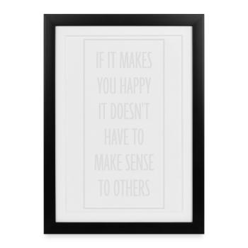 Si ça te rend heureux, sens les autres, Spruch Glück Frei - Affiche encadrée (27 × 37 cm) - noir - Devant