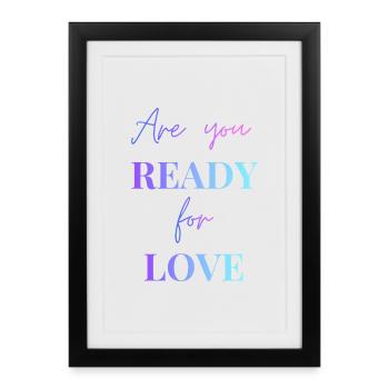 Êtes-vous prêt pour l’AMOUR - Affiche encadrée (27 × 37 cm) - noir - Devant