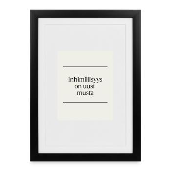 Inhimillisys is the new black - Framed poster (27 × 37 cm) - black - Front