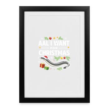 Aal que je veux pour Noël – Chemise drôle d’anguille - Affiche encadrée (27 × 37 cm) - noir - Devant