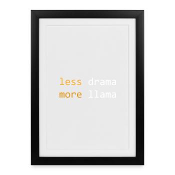 Moins de drame, plus de Lama, sombre - Affiche encadrée (27 × 37 cm) - noir - Devant