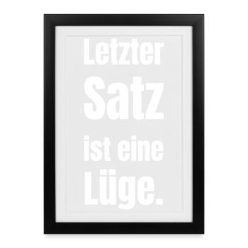 La dernière phrase est un mensonge - Affiche encadrée (27 × 37 cm) - noir - Devant