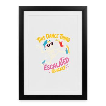 Dancing Skeleton Escalated Quickly Party - Framed poster (27 × 37 cm) - black - Front