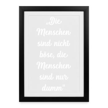 Die Menschen sind nicht Böse - Gerahmtes Poster (27 × 37 cm) - Schwarz - Vorne
