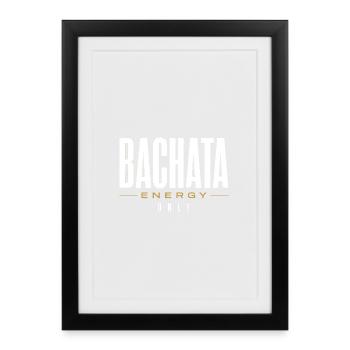 Bachata Énergie Seule | Conception premium - Affiche encadrée (27 × 37 cm) - noir - Devant