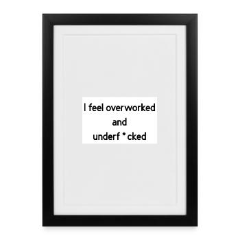 overworked - Framed poster (27 × 37 cm) - black - Front