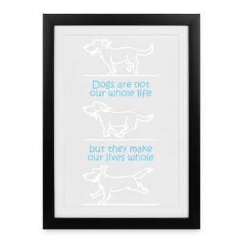 Dogs make our lives whole (dark) - Framed poster (27 × 37 cm) - black - Front