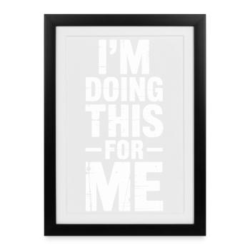 Je le fais pour moi Fitness Workout Motivation - Affiche encadrée (27 × 37 cm) - noir - Devant
