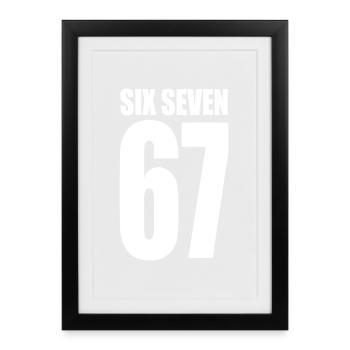 67 - Six Seven SixSeven Viral Meme - Affiche encadrée (27 × 37 cm) - noir - Devant
