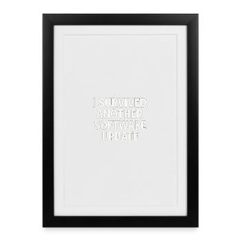 I Survived Another Software Update - Framed poster (27 × 37 cm) - black - Front