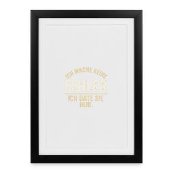 I'm Just Dating Them – Error Topic - Framed poster (27 × 37 cm) - black - Front