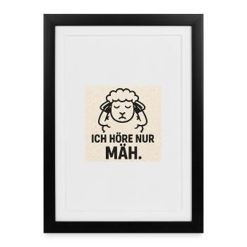 Ich Hör Nur Mäh Schaf Design - Gerahmtes Poster (27 × 37 cm) - Schwarz - Vorne