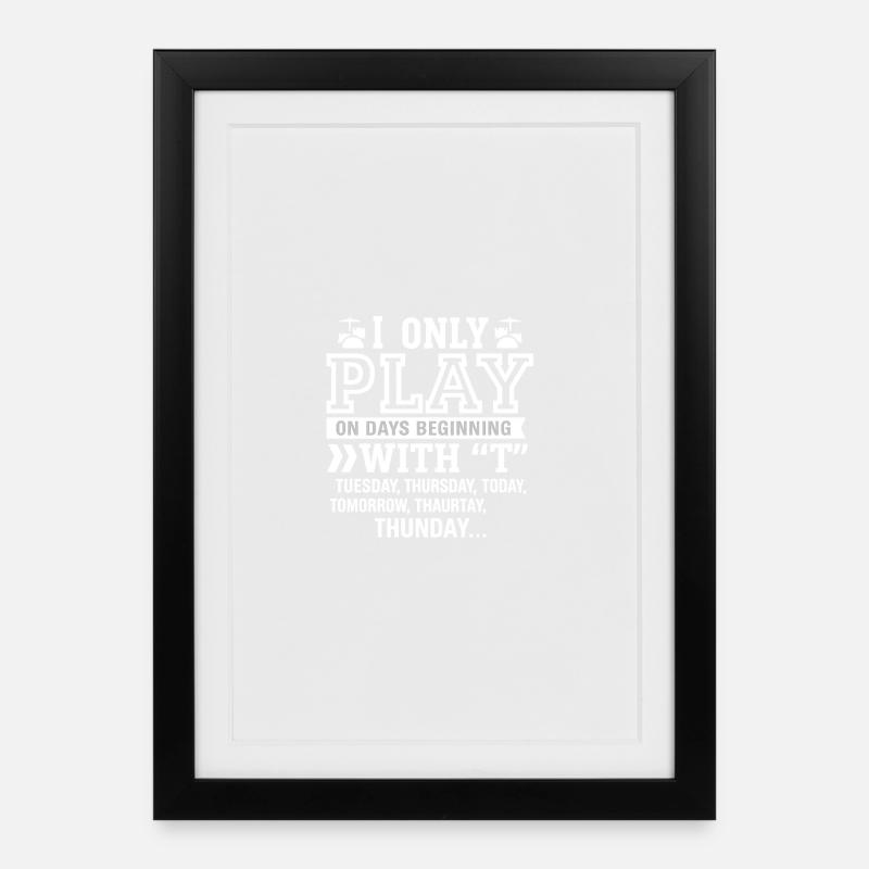 Lustige Schlagzeuger T-Shirt Tage beginnend mit T Geschenk - Gerahmtes Poster (27 × 37 cm) - Schwarz