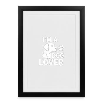 I’m a Dog Lover 🐾 - Framed poster (27 × 37 cm) - black - Front