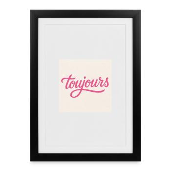 Toujours Pink Script - Framed poster (27 × 37 cm) - black - Front