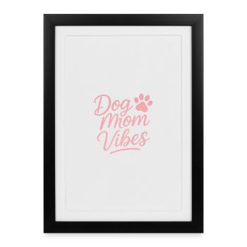 Vibrations de maman chien - Affiche encadrée (27 × 37 cm) - noir - Devant