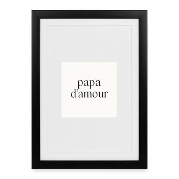 Daddy of love - Framed poster (27 × 37 cm) - black - Front