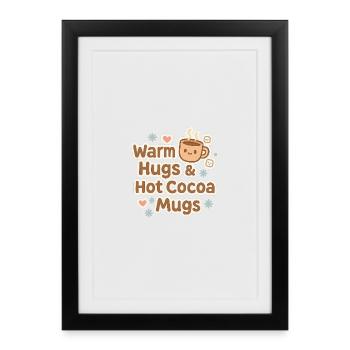 Warm Hugs Cocoa Mug - Framed poster (27 × 37 cm) - black - Front