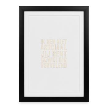 I'm not antisocial you're very annoying - Framed poster (27 × 37 cm) - black - Front