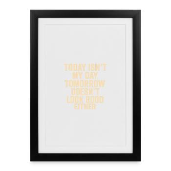 Heute Nicht Mein Tag - Gerahmtes Poster (27 × 37 cm) - Schwarz - Vorne
