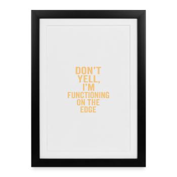I function on the edge - Framed poster (27 × 37 cm) - black - Front