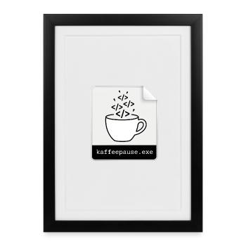 Kaffeepause.exe - IT Programmieren Informatik Code - Gerahmtes Poster (27 × 37 cm) - Schwarz - Vorne