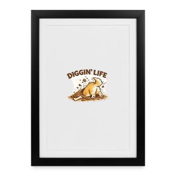 Diggin Life Dog Mud - Framed poster (27 × 37 cm) - black - Front