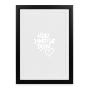 Hör immer auf dein Herz - Gerahmtes Poster (27 × 37 cm) - Schwarz - Vorne