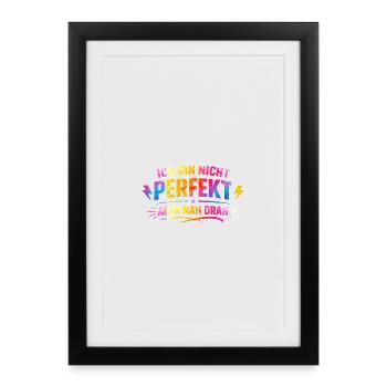 I'm not perfect but close - Framed poster (27 × 37 cm) - black - Front