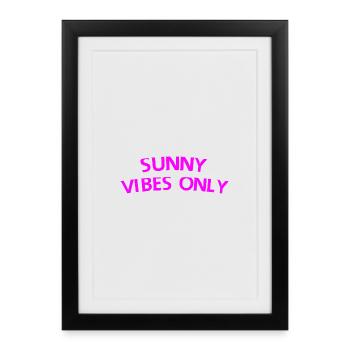 Sunny Vibes Only - Framed poster (27 × 37 cm) - black - Front