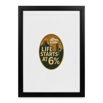 La vie commence à 6 % - Affiche encadrée (27 × 37 cm) - noir - Devant