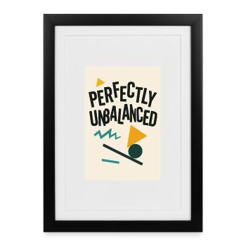 Parfaitement déséquilibré - Affiche encadrée (27 × 37 cm) - noir - Devant