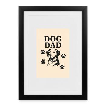 Dog Dad  - Framed poster (27 × 37 cm) - black - Front