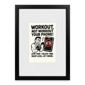 Snap Less Lift More - Framed poster (27 × 37 cm) - black - Front