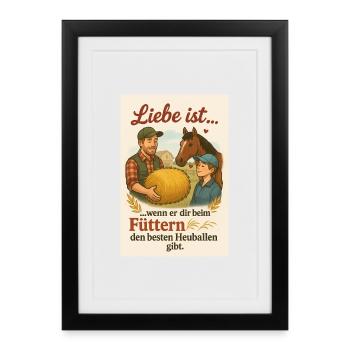 Liebe ist beim Füttern des Heuballen - Gerahmtes Poster (27 × 37 cm) - Schwarz - Vorne