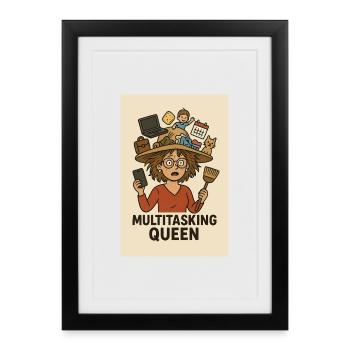 Multitasking Queen - Gerahmtes Poster (27 × 37 cm) - Schwarz - Vorne