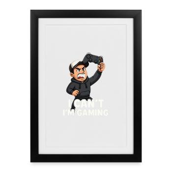 I Cant m Gaming - Framed poster (27 × 37 cm) - black - Front