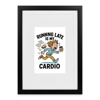 Courir trop tard, c’est mon cardio - Affiche encadrée (27 × 37 cm) - noir - Devant