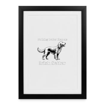 Irish Setter Love – Pour les vrais fans de chiens - Affiche encadrée (27 × 37 cm) - noir - Devant