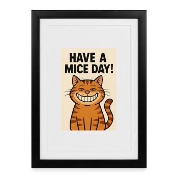 Have a Mice Day Katzenlachen - Framed poster (27 × 37 cm) - black - Front