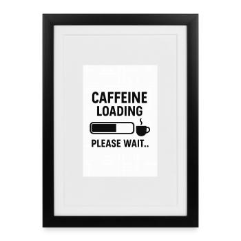 Niveau de recharge café – Veuillez patienter - Affiche encadrée (27 × 37 cm) - noir - Devant