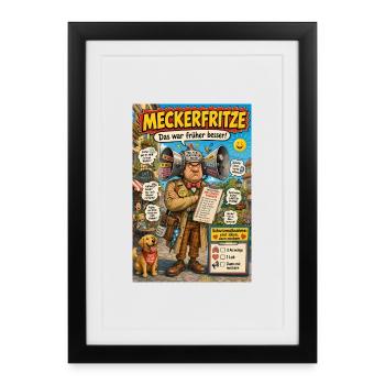 Meckerfritze – Der Nörgler mit Humor im Alltag - Gerahmtes Poster (27 × 37 cm) - Schwarz - Vorne