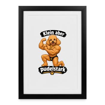 Klein aber Pudelstark - Gerahmtes Poster (27 × 37 cm) - Schwarz - Vorne