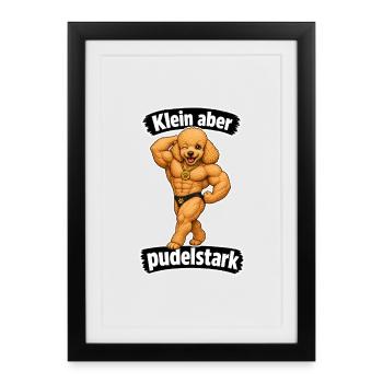Klein aber Pudelstark - Gerahmtes Poster (27 × 37 cm) - Schwarz - Vorne