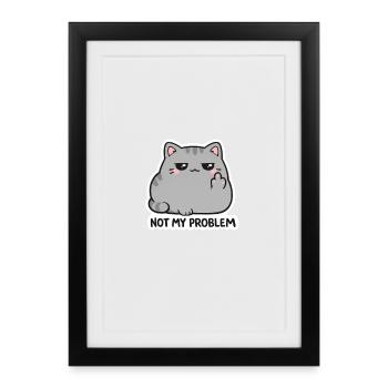 Autocollant pour chat ce n’est pas mon problème - Affiche encadrée (27 × 37 cm) - noir - Devant
