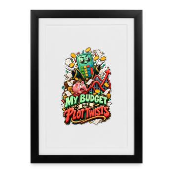My Budget Has Plot Twists Taschenrechner Comic - Gerahmtes Poster (27 × 37 cm) - Schwarz - Vorne